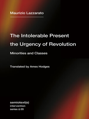 cover image of The Intolerable Present, the Urgency of Revolution